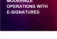 How IT Leaders Modernize Operations with E-Signatures How IT Leaders Modernize Operations with E-Signatures