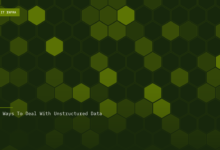 4 Ways To Deal With Unstructured Data 4 Ways To Deal With Unstructured Data