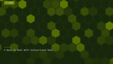 4 Ways To Deal With Unstructured Data