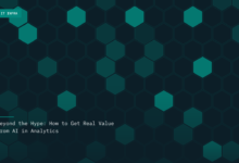 Beyond the Hype: How to Get Real Value from AI in Analytics