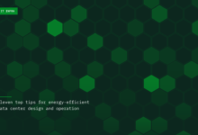 Eleven top tips for energy-efficient data center design and operation