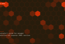 Evaluator’s guide for managed detection and response (MDR) services