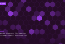 Managed Kubernetes Platforms Can Accelerate Digital Transformation